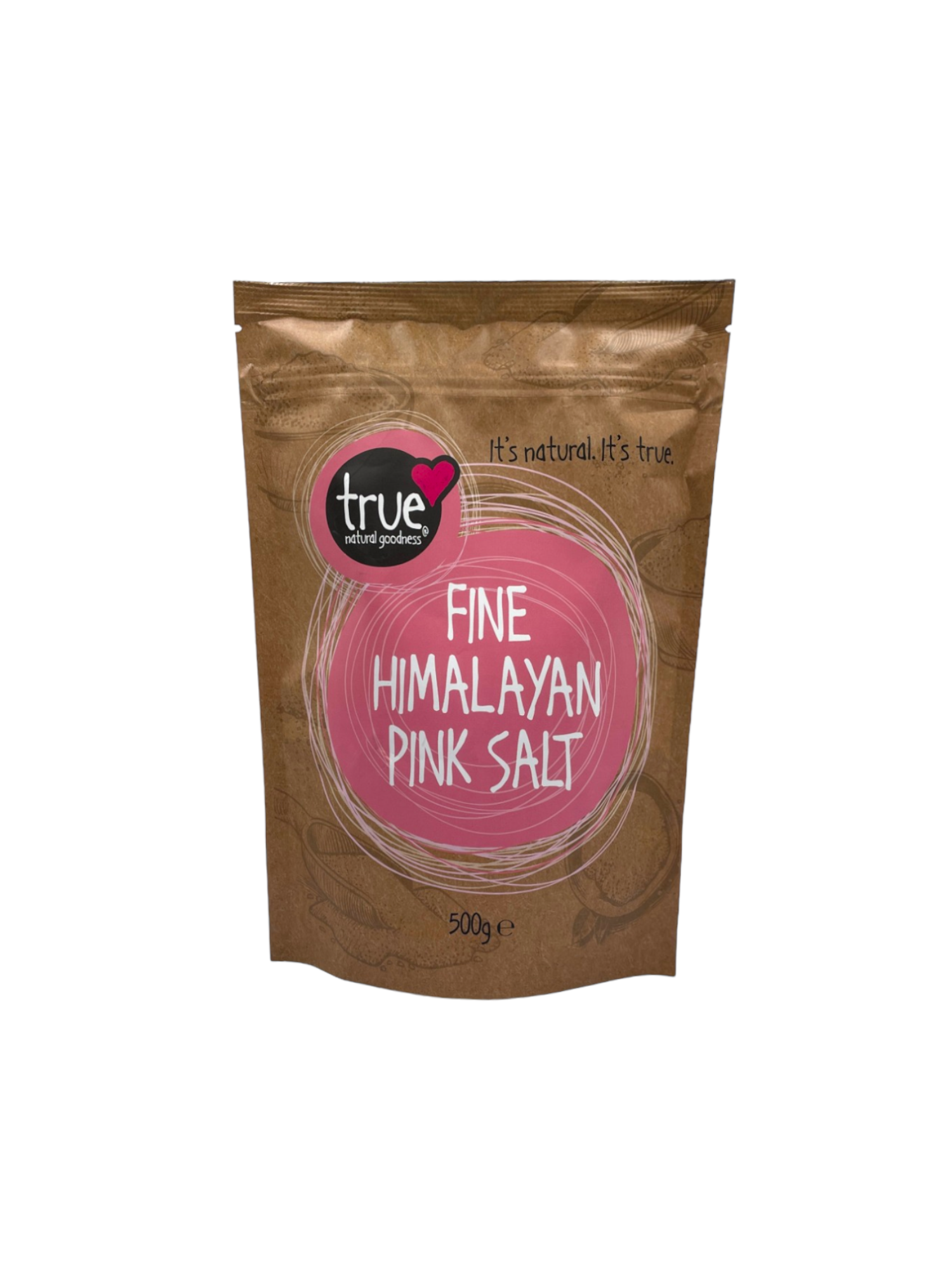 True Salt True Natural Goodness Himalayan Pink Salt Fine 500g