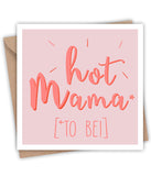 Lainey K Hot Mama to Be Card