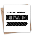 Lainey K Always Choose Gallivanting Card